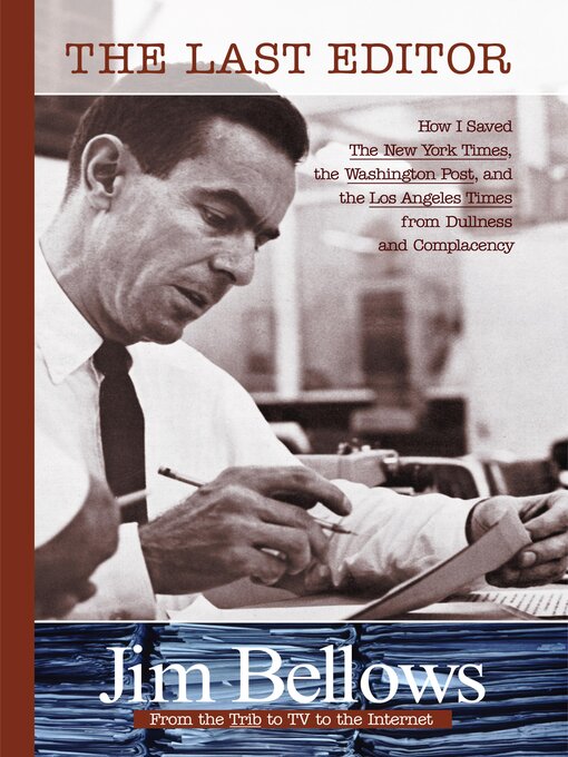 Title details for The Last Editor by Jim Bellows - Available
